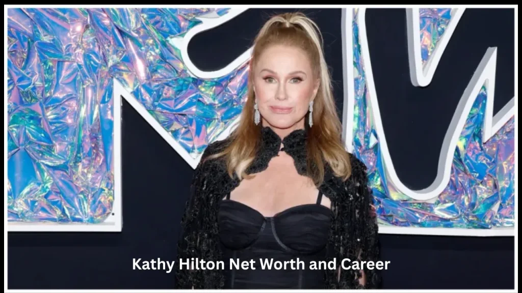 Kathy Hilton Net Worth and Career
