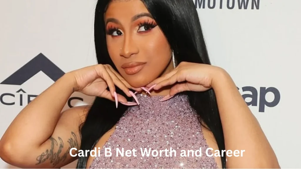 Cardi B Net Worth and Career