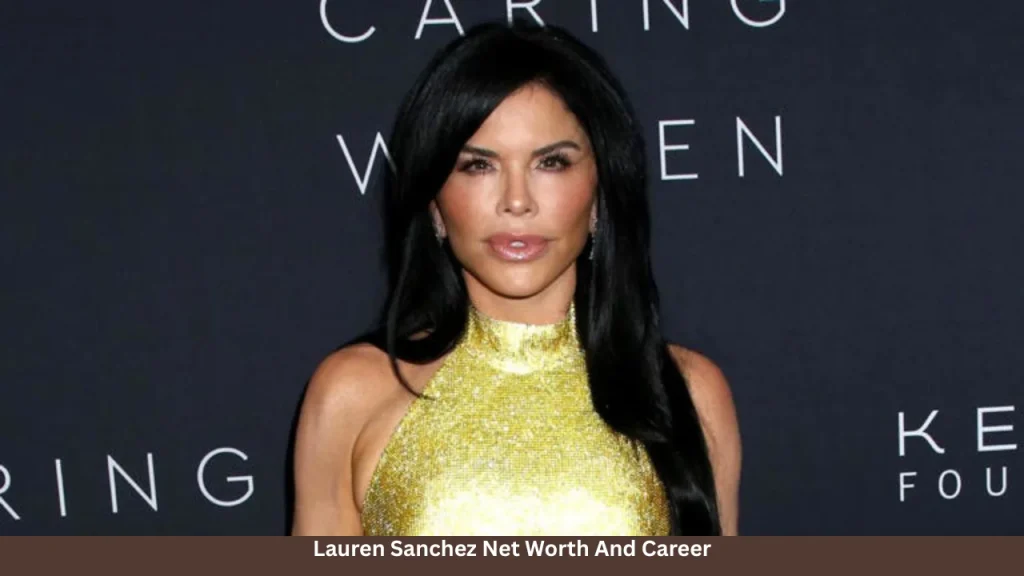Lauren Sanchez Net Worth And Career